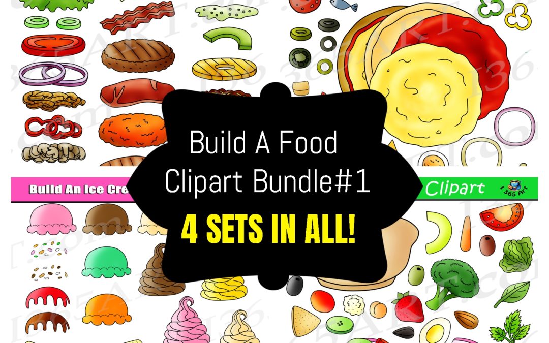 Build A Food Clipart Bundle #1 – Get 4 Sets in all!