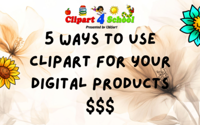 5 Ways To Use Clipart For Your Own Digital Products