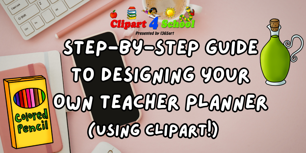 Step-by-Step Guide to Designing Your Own Teacher Planner