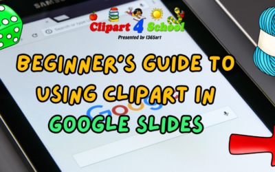 Beginner’s Guide to Using Clipart in Google Slides for Distance Learning