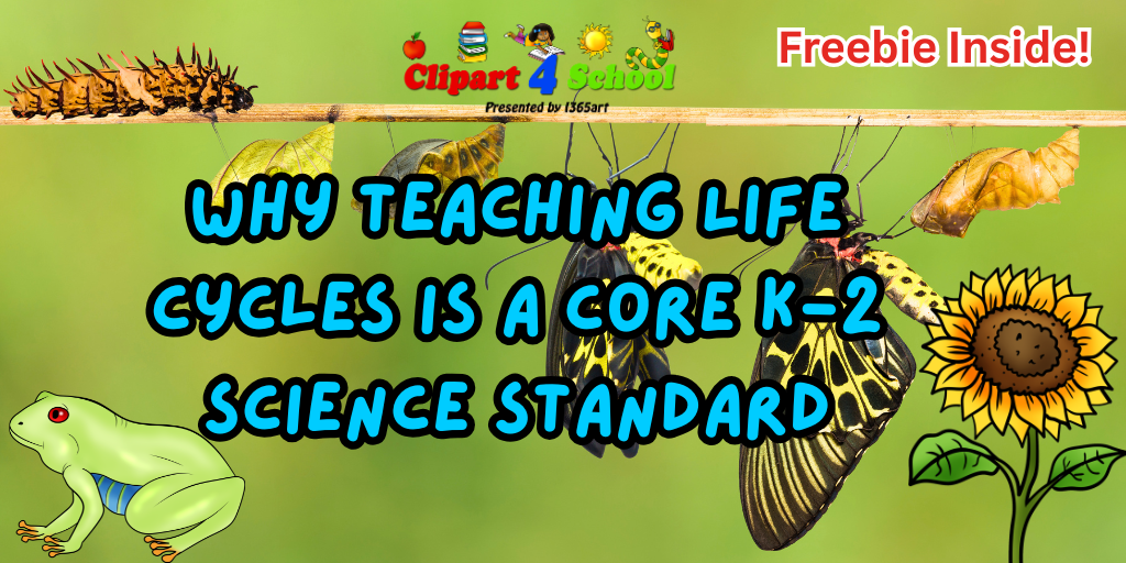 Why Teaching Life Cycles is a Core K-2 Science Standard (And How to Make It Unforgettable!) + Freebie Included!