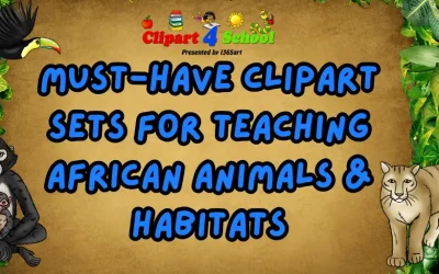 Must-Have Clipart Sets for Teaching African Animals & Habitats